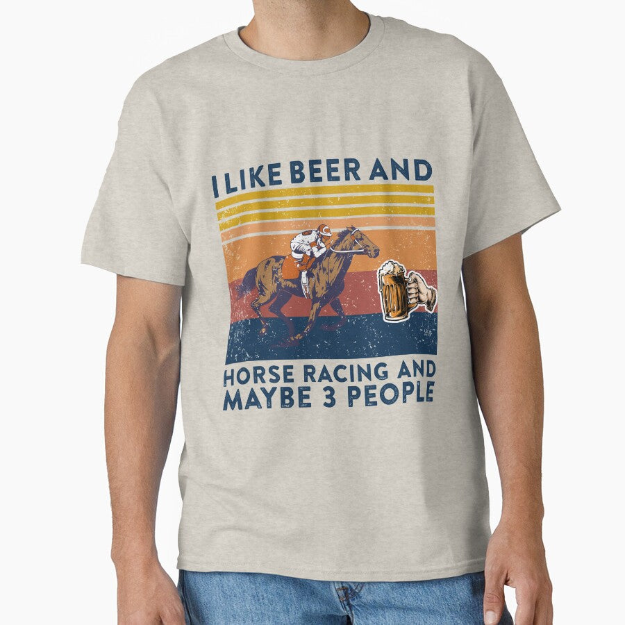 I like Beer And Horse Racing And Maybe 3 People Vintage by johnking2808