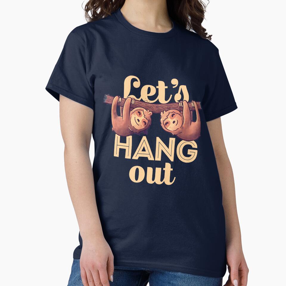 Let's Hang Out Cute Lover Lazy Gift by EduEly