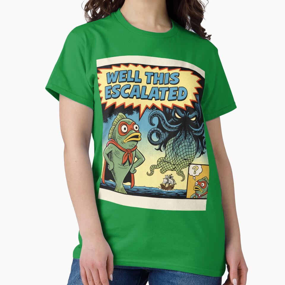 Well This Escalated by camostore23