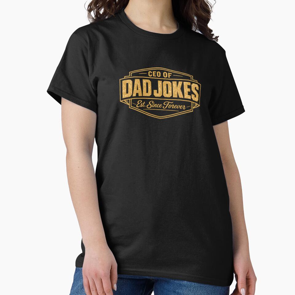 CEO of Dad Jokes Funny Fathers Day Gift Vintage Gold Badge T-Shirt by VaultVibes