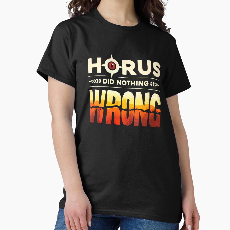 Horus Did Nothing Wrong by D20Tees