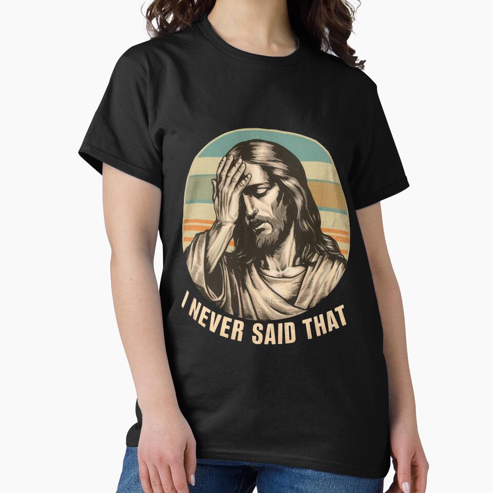 I Never Said That – Funny Vintage Jesus Meme Design by Aredbox