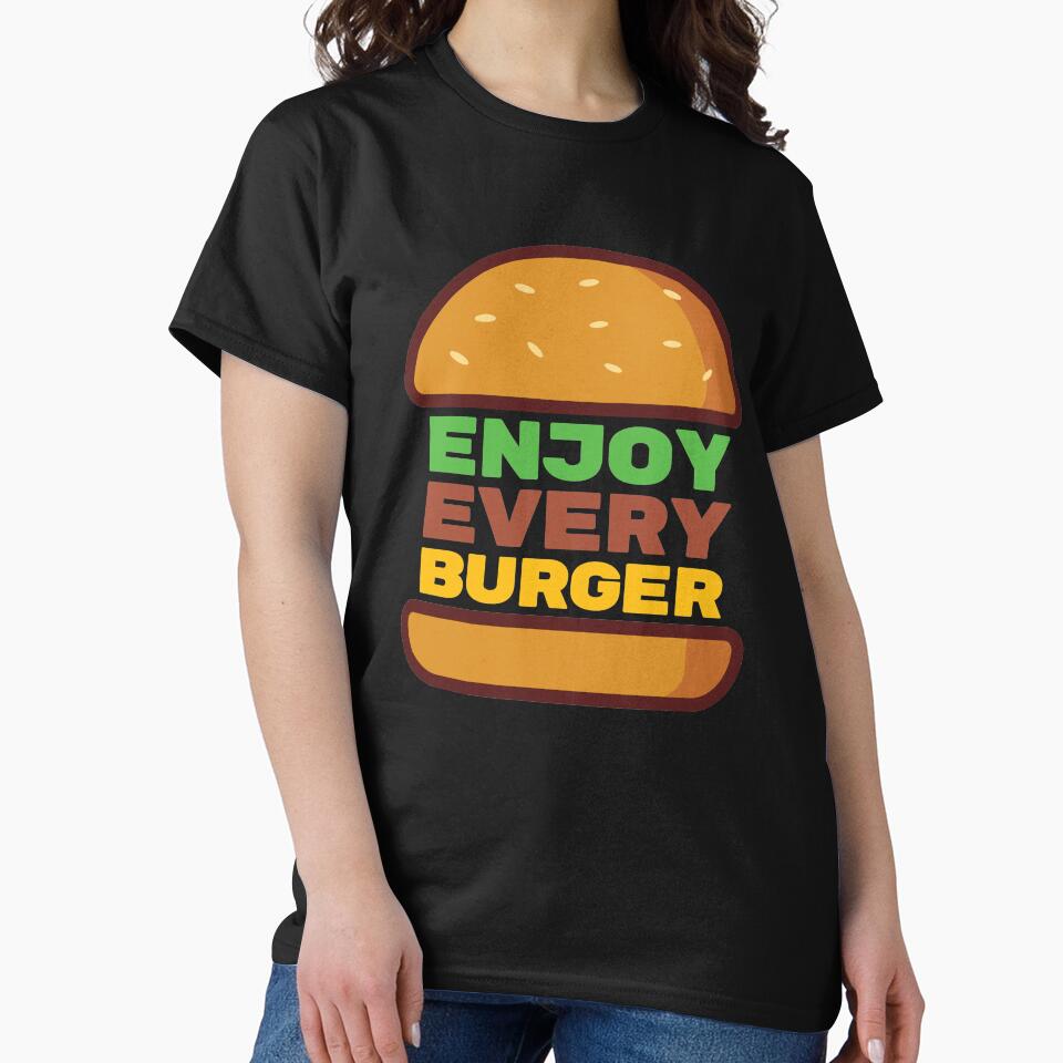 Enjoy Every Burger Text by OldDannyBrown