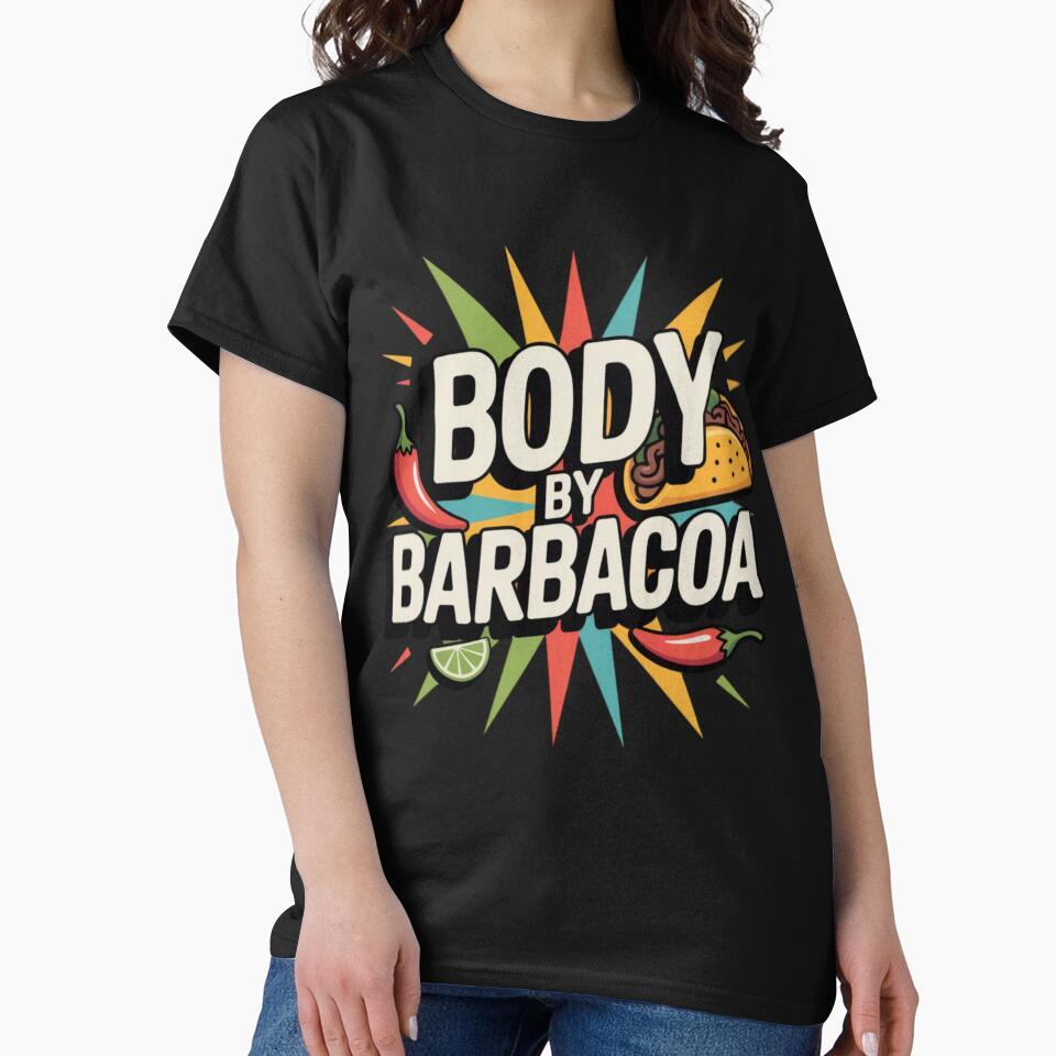 Body By Barbacoa Funny Mexican Food Humor Fitness Parody by MagicSD Designs