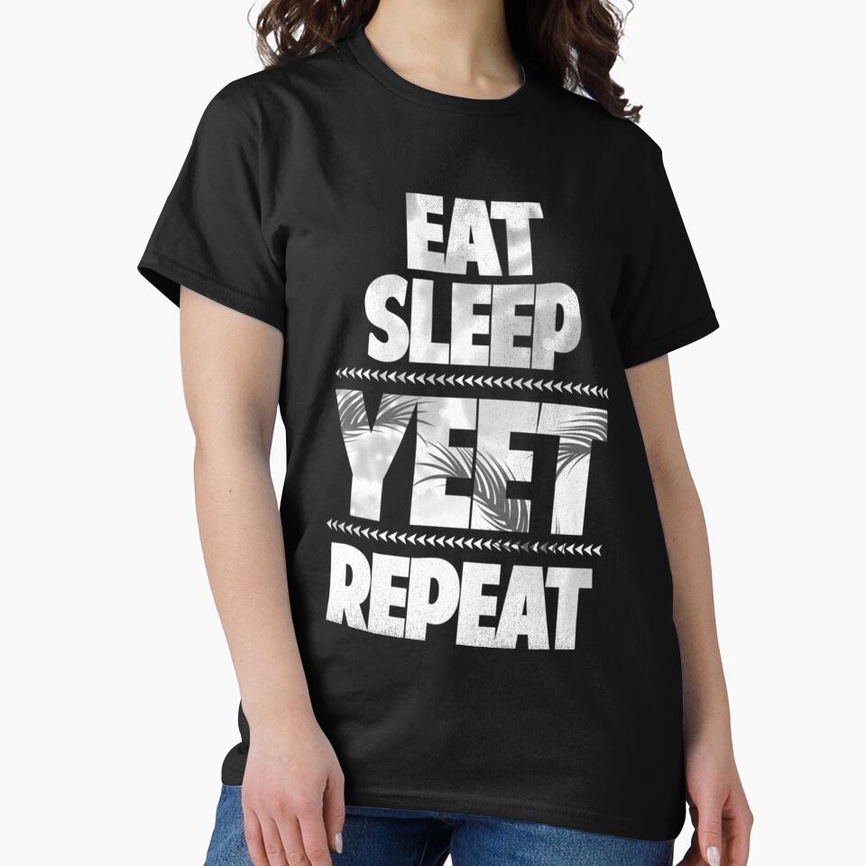 Eat Sleep Yeet Repeat by eliasmariano