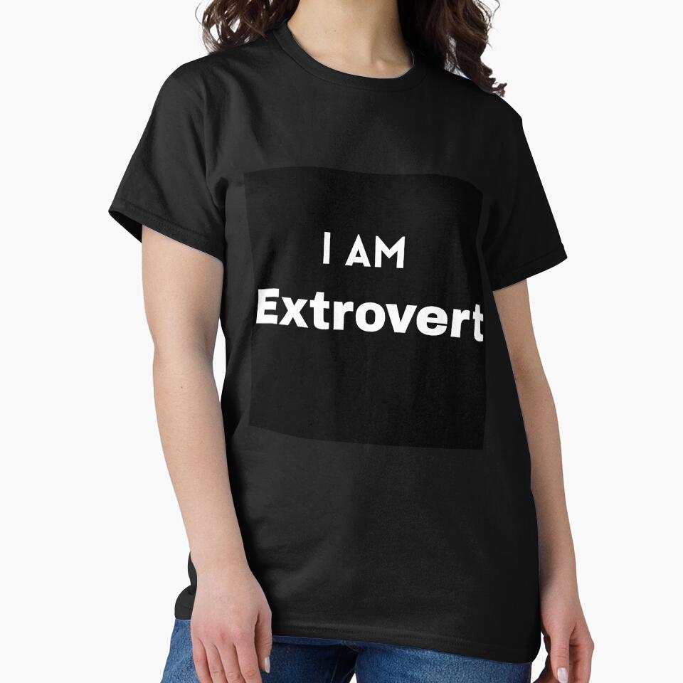 I AM Extrovert by Mywaymylife