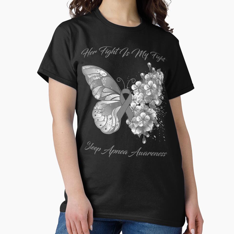 Her Fight Is My Fight Sleep Apnea Awareness Butterfly Ribbon Gifts by Adropine