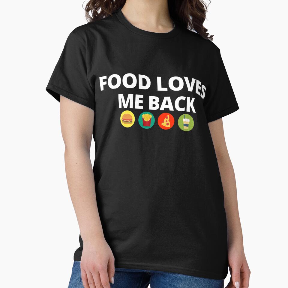 FOOD LOVES ME BACK (humor food quote including burger, french fries, pizza and coffee for all food lovers and foodies) by Amit khemani