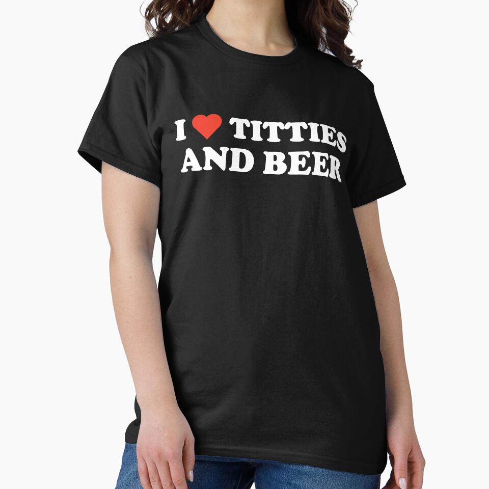 I Love Titties And Beer by SeanGluz
