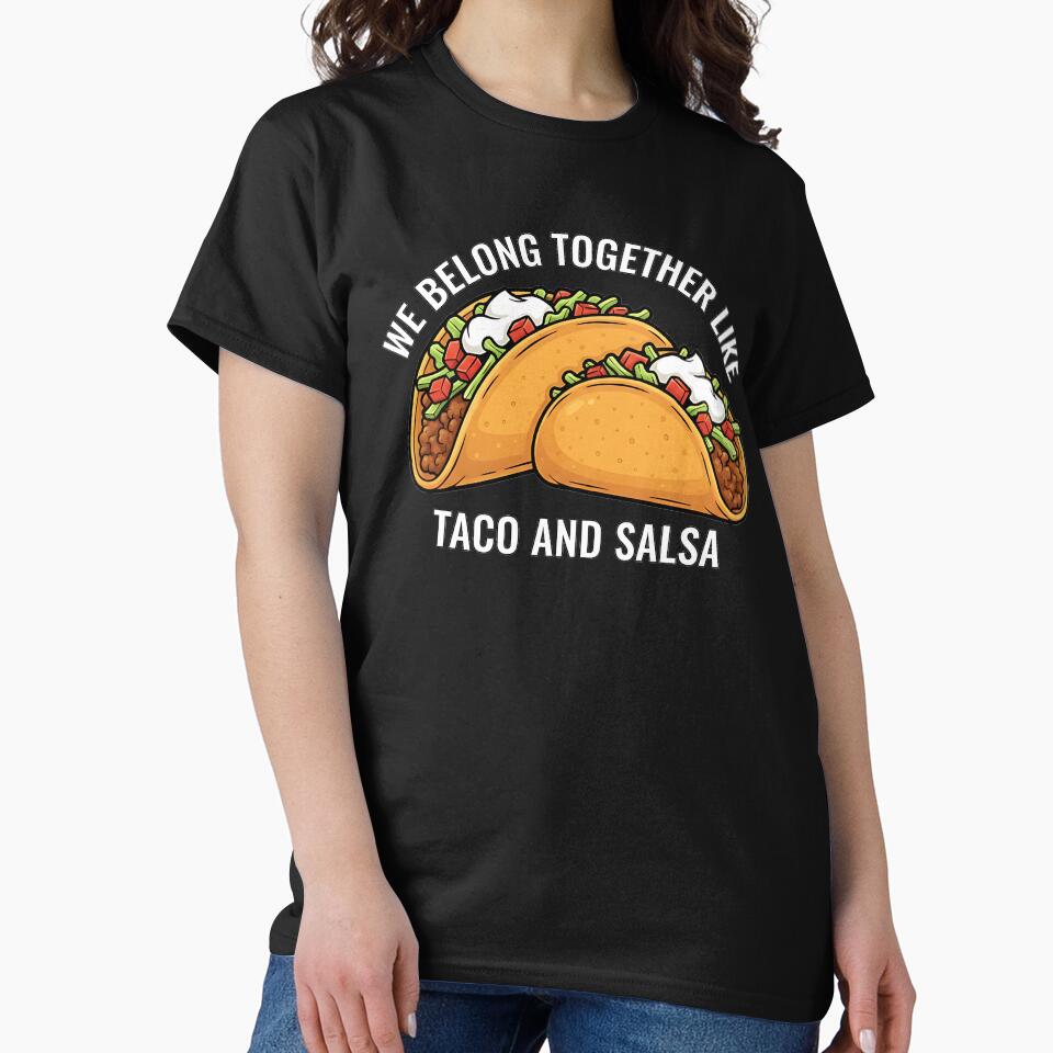 we belong together like taco and salsa by LuloCreative