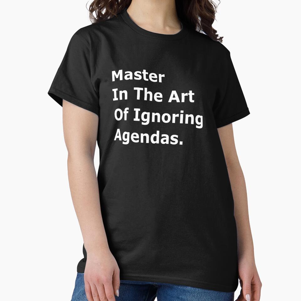 Master in the Art of Ignoring Agendas – A Hilarious Office Humor Design for Meeting Chair by Teemaniac