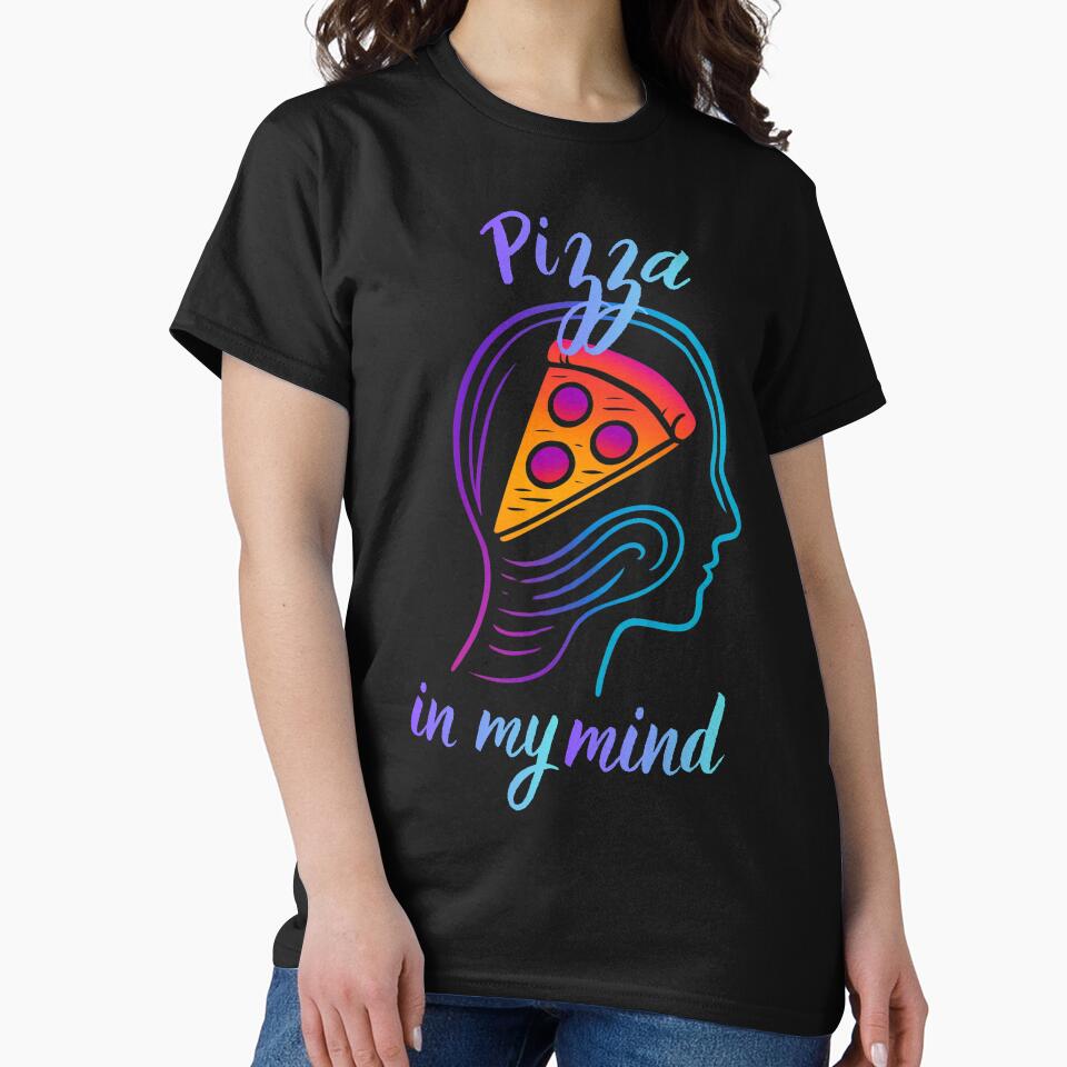 Pizza in My Mind – Funny Pizza Lover Shirt by GigaFactory