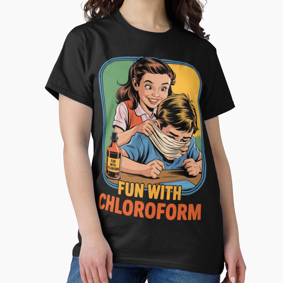 Fun With Chloroform Dark Humor Vintage Comic Style Classic T-Shirt by MichaelAdamArt