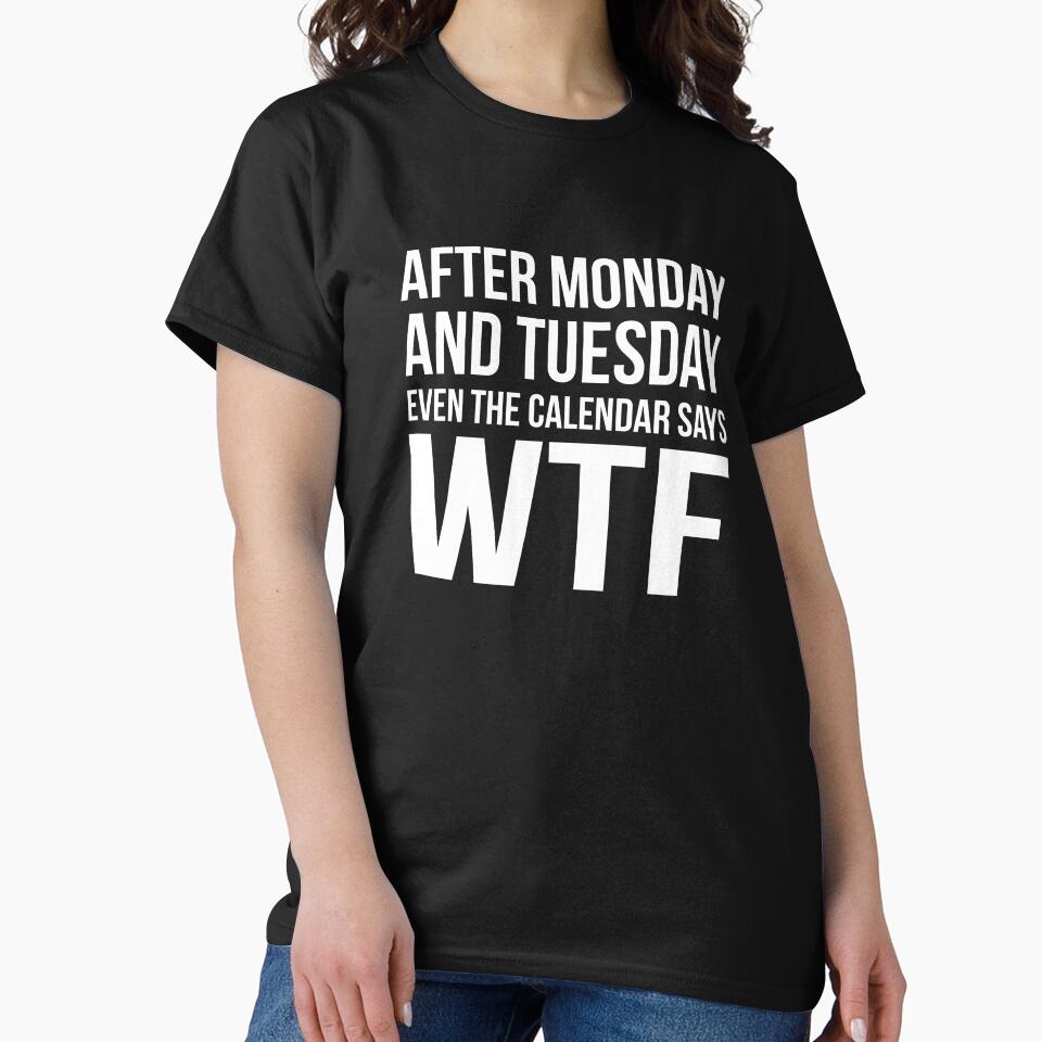 Monday Tuesday WTF by RedYolk