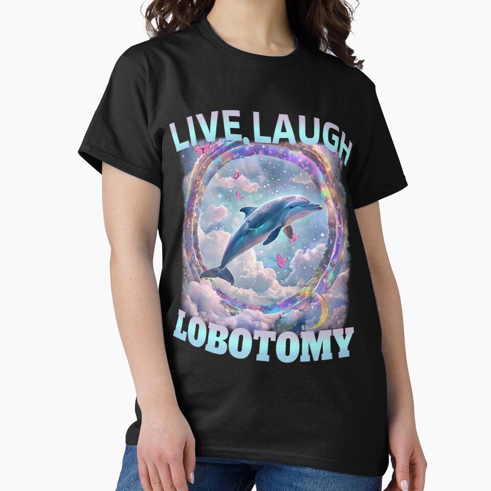 Live Laugh Lobotomy Funny Meme by bmcreationsCo