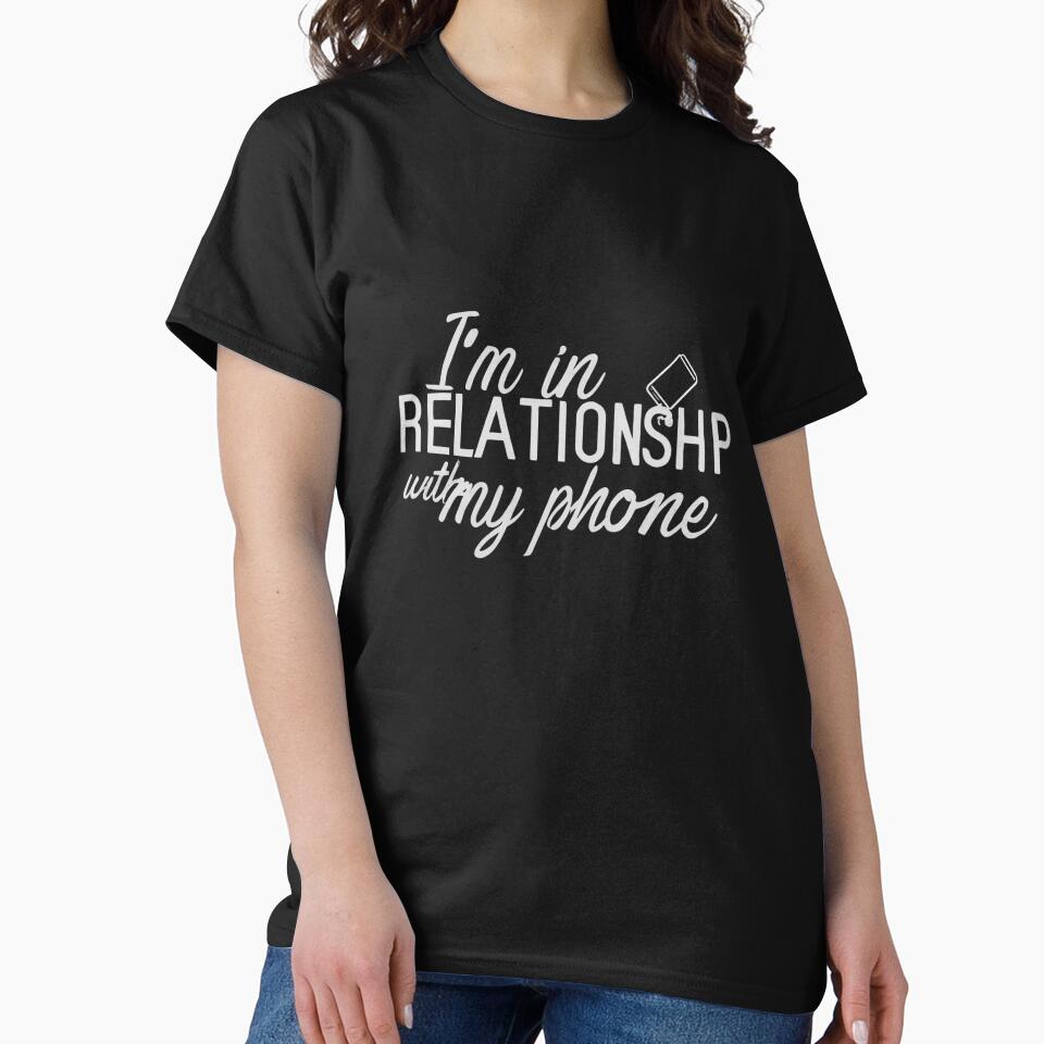 funny caption I'm in a relationship with my phone by HakunamatataTin