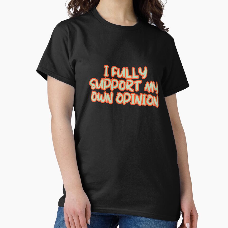 I fully support my own opinion by rawaart1