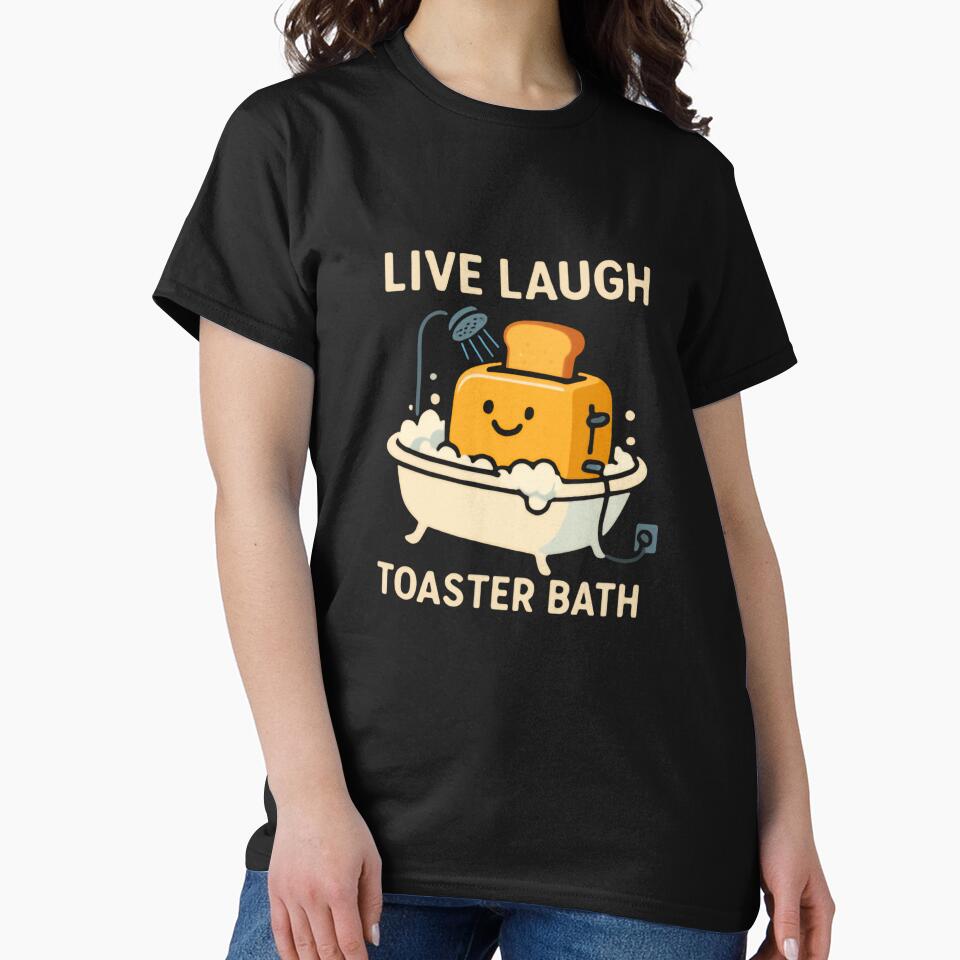Live Laugh Toaster Bath Dark Humor Sarcastic Meme by RetroMini2026