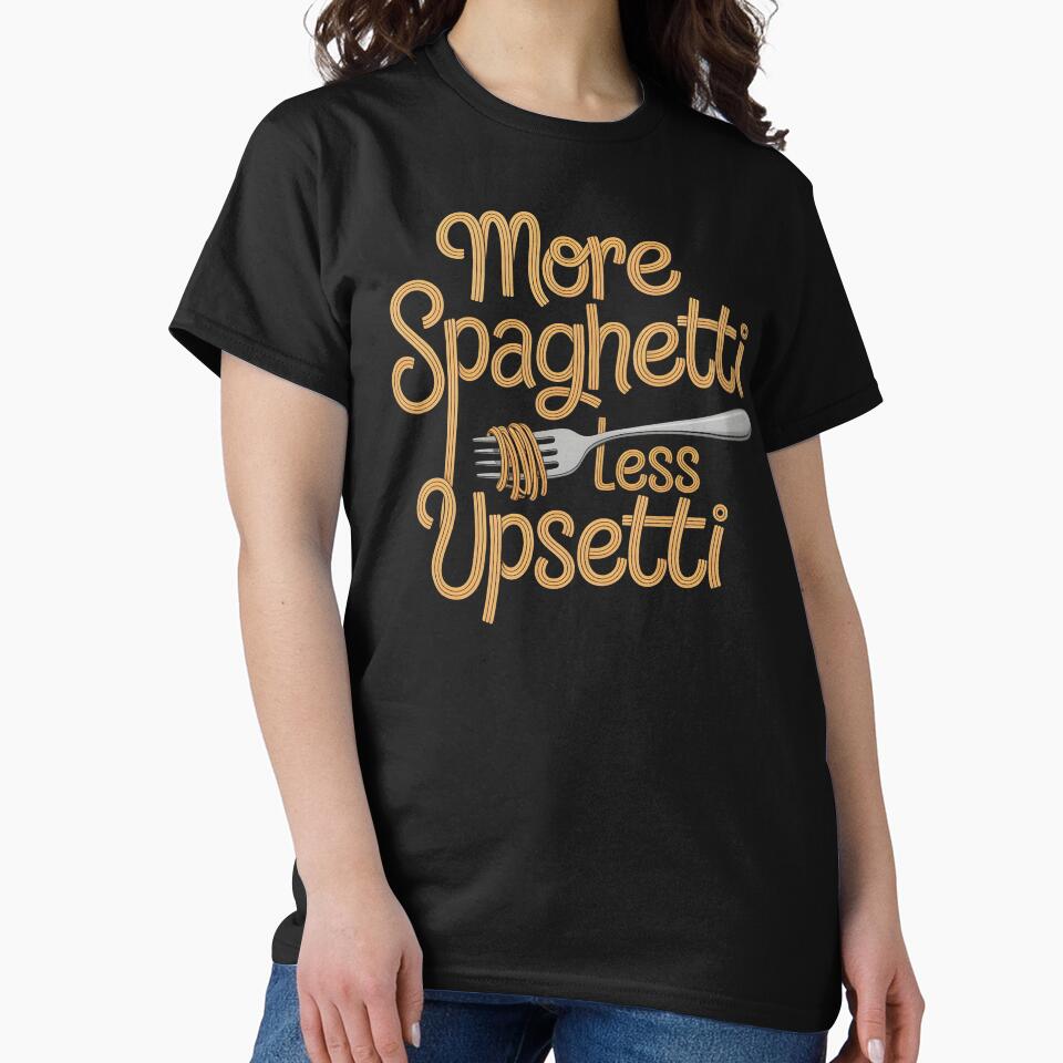 More Spaghetti Less Upsetti – Funny Food Lover Pasta Quote by Redgiant87x
