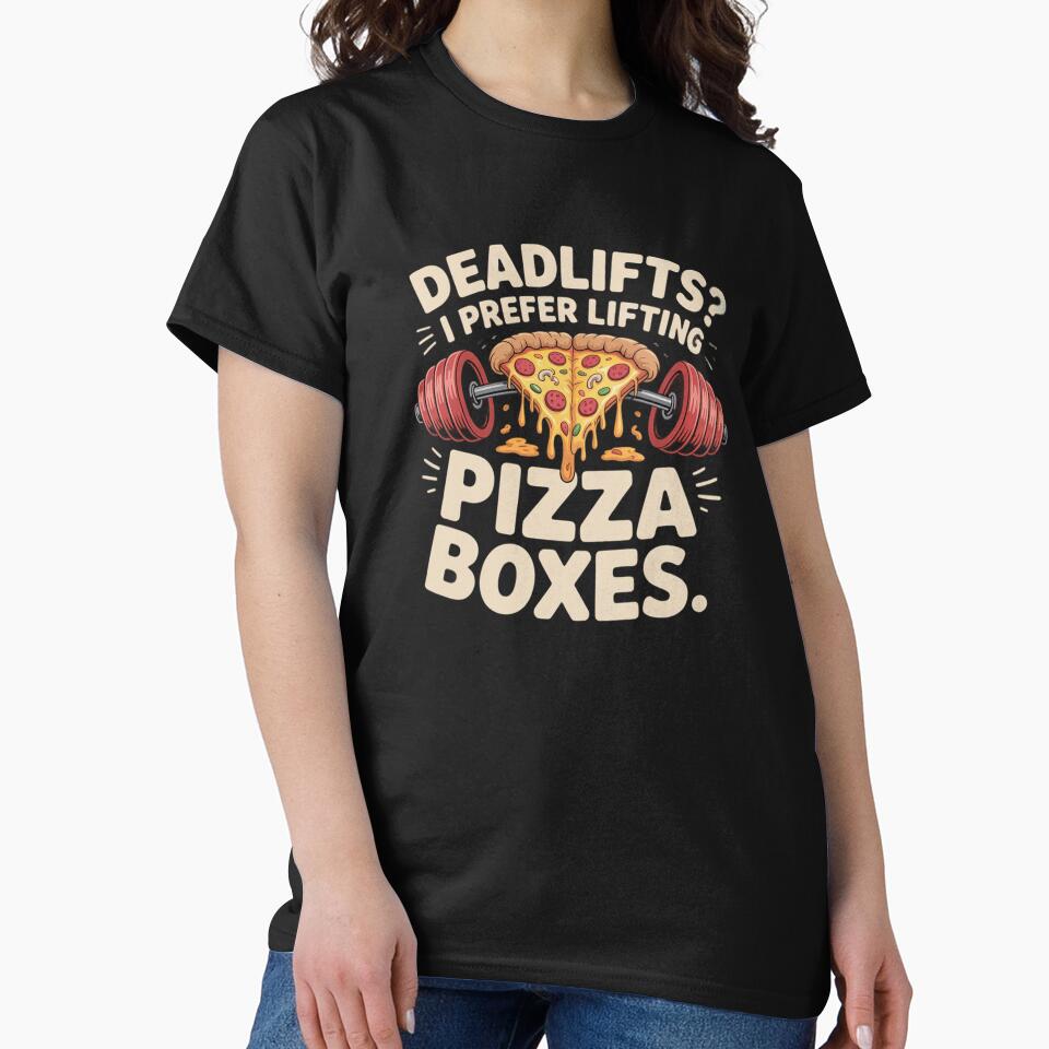 Pizza Lover Humor  I Prefer Lifting Pizza Boxes by fantasticdesign