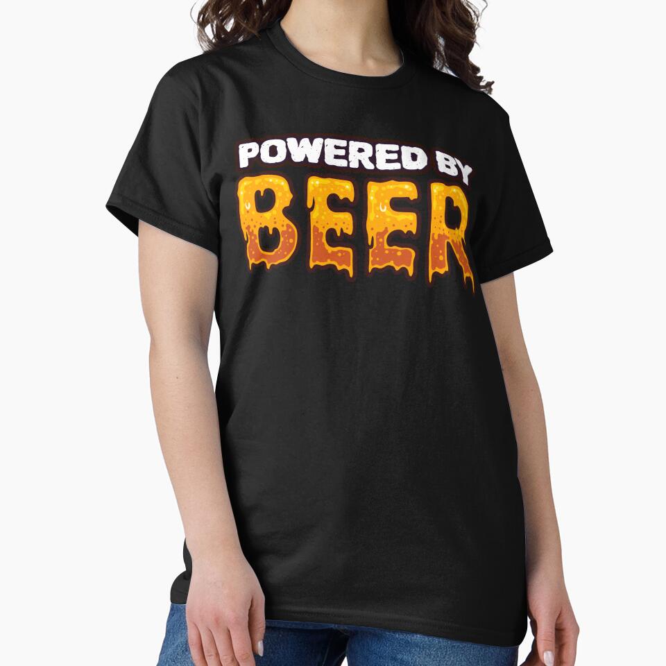 Powered by beer - Typography by BeerTeesAndMore
