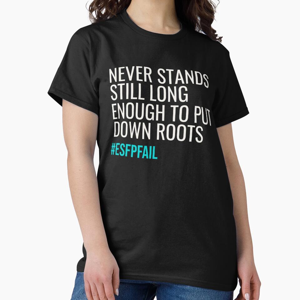 NEVER STANDS STILL LONG ENOUGH TO PUT DOWN ROOTS | MBTI LIFEFAIL SERIES – ESFP PERSONALITY EDITION by WitLounge