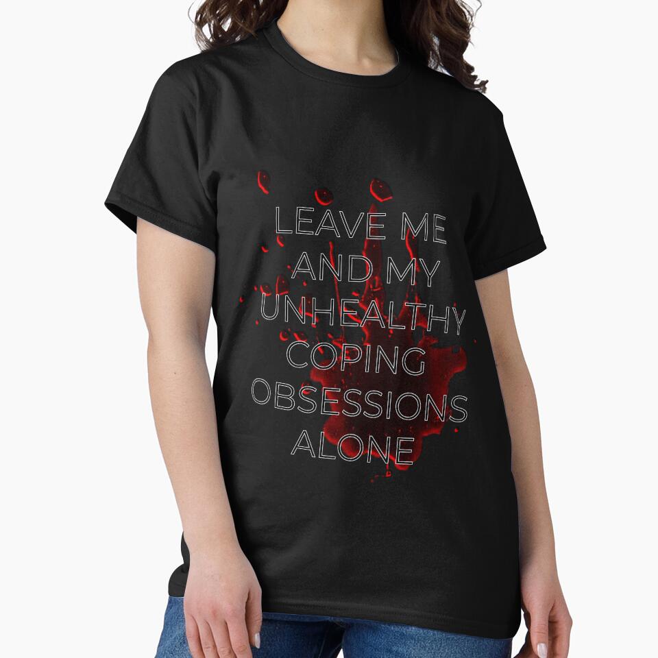 Leave Me and My Unhealthy Coping Obsessions Alone by Brandon Lampitoc