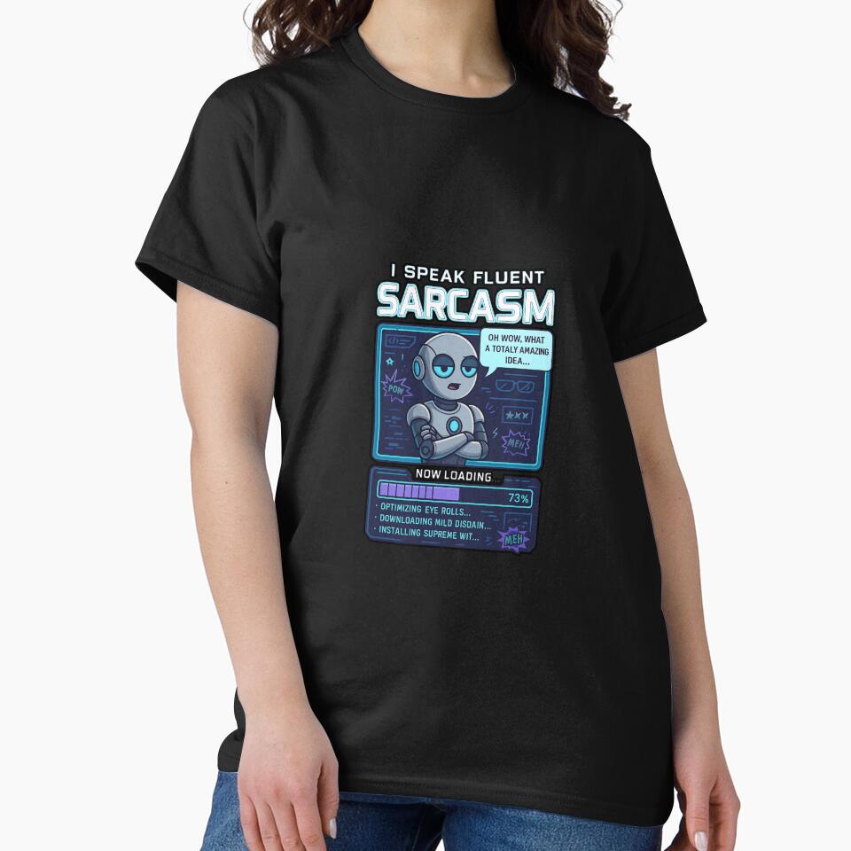I Speak Fluent Sarcasm — Now Loading... by FBA