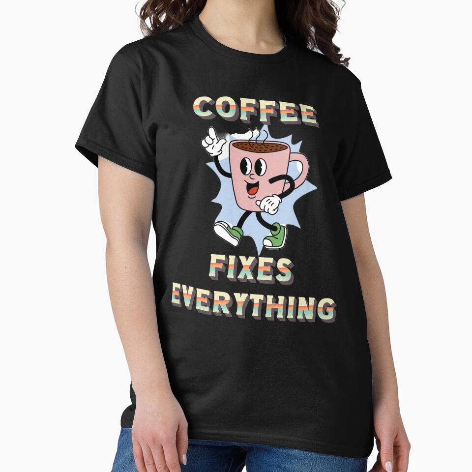 Retro Coffee Fixes Everything by BeansHotTees