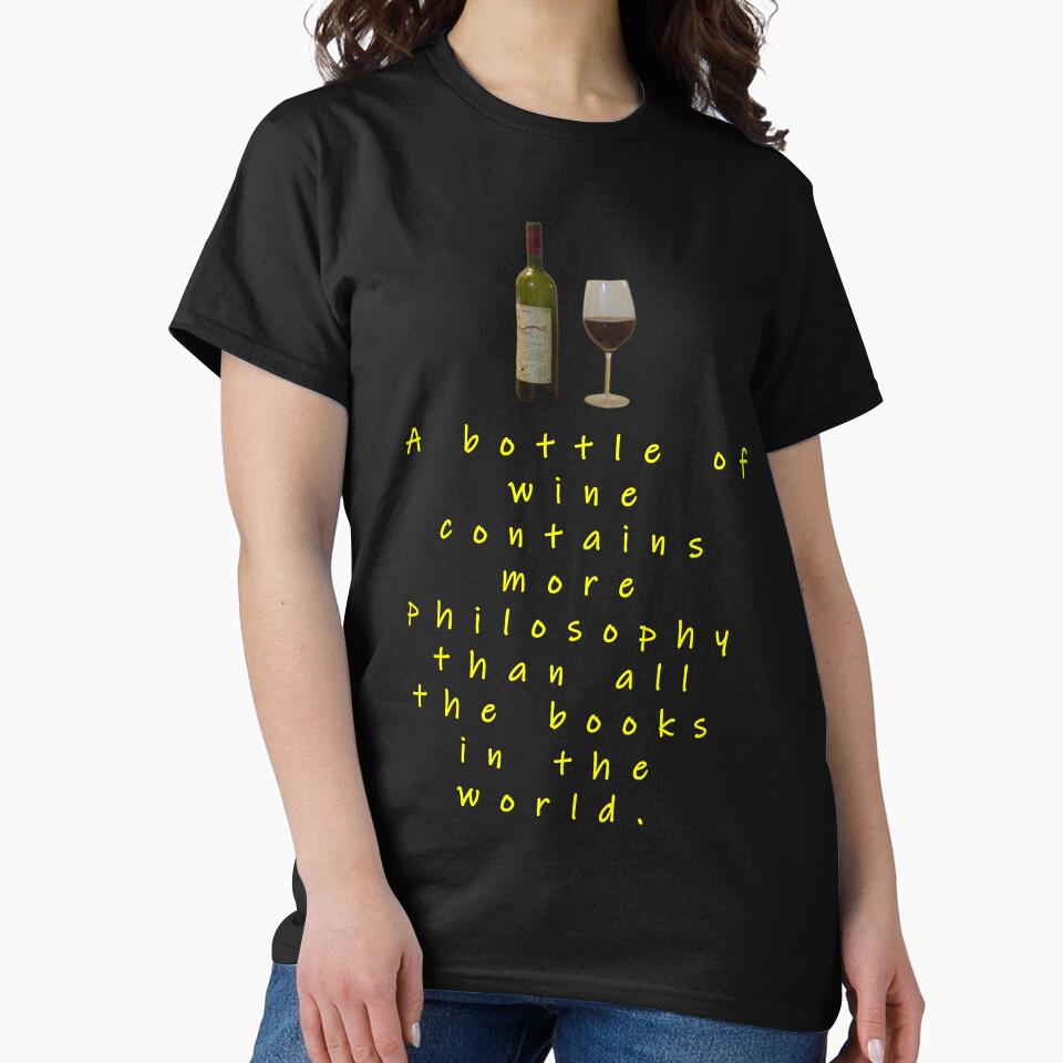 A Bottle Of Wine Contains More Philosophy. by swaise