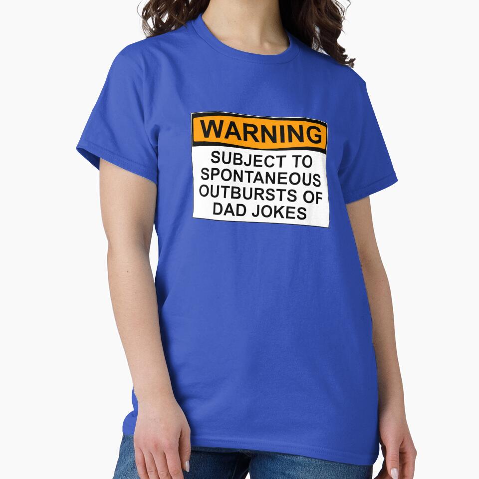 WARNING: SUBJECT TO SPONTANEOUS OUTBURSTS OF DAD JOKES by Rob Price