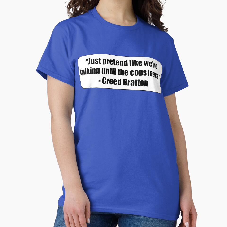 "Just pretend like we're talking until the cops leave." - Creed Bratton by MidnightInk Designs