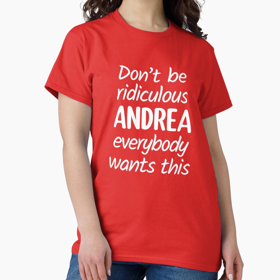 Don't Be Ridiculous Andrea, Everybody Wants This - Viral Meme (Red BG) by FilipeFerreira