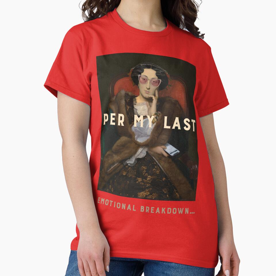 Per My Last Emotional Breakdown T-Shirt | Funny Corporate Office Goblin & Workplace Humor Tee by RandisTees