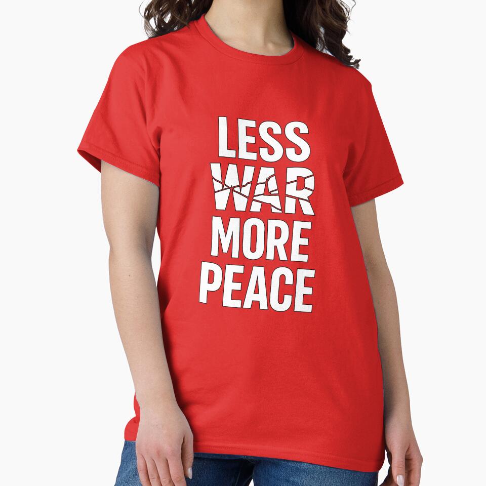 Less War More Peace Shirt – Minimal Peace Typography Graphic Tee by quietvisualsco
