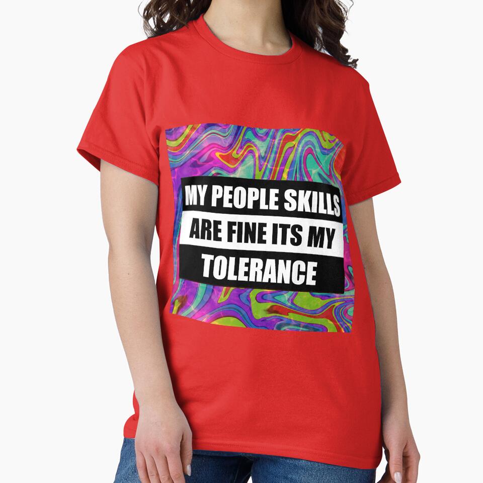 my people skills are fine it s my tolerance by sarina G