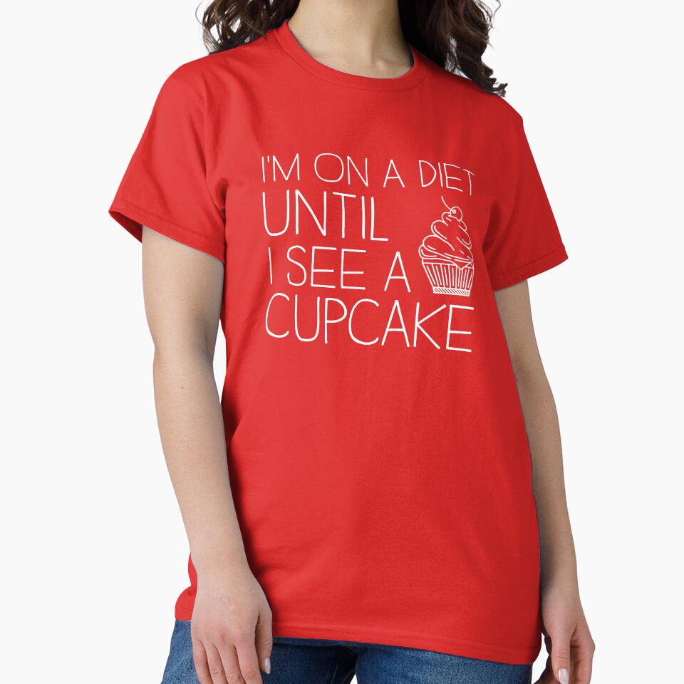I'm On A Diet Until I See A Cupcake by wondrous
