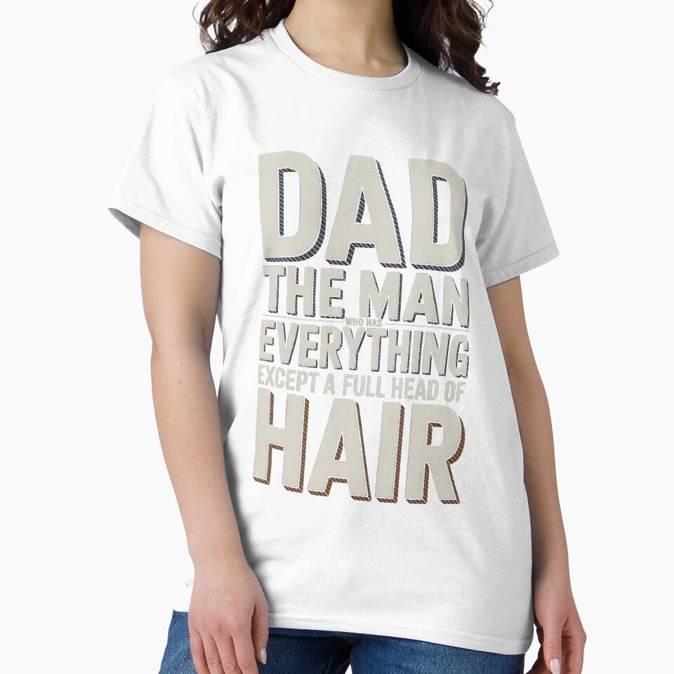 Dad The Man Who Has Everything Except A Full Head Of Hair by AniArtPL