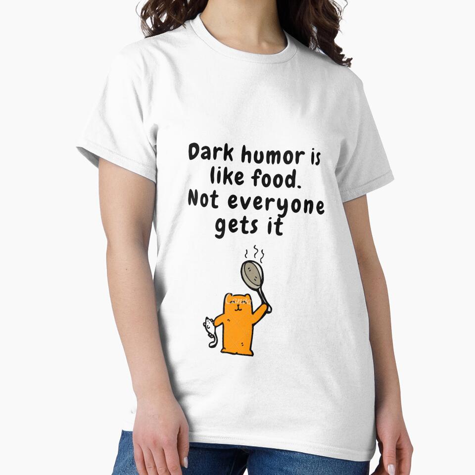 dark humor is like food not everyone gets it sarcastic quote [DH14] by HIPNOTIZAR  CRAFTS