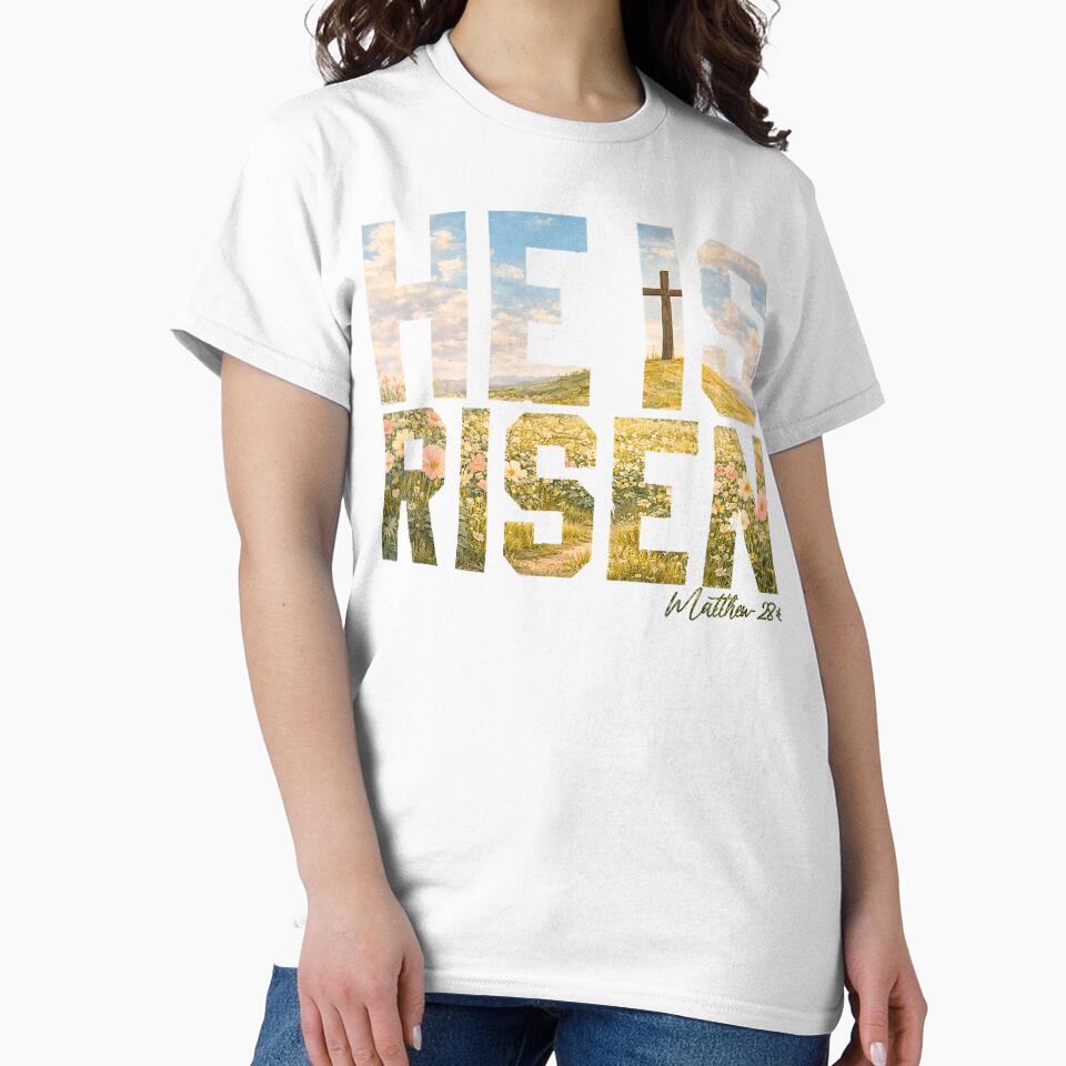 He Is Risen Easter Christian Jesus T Shirt by vivavu1984