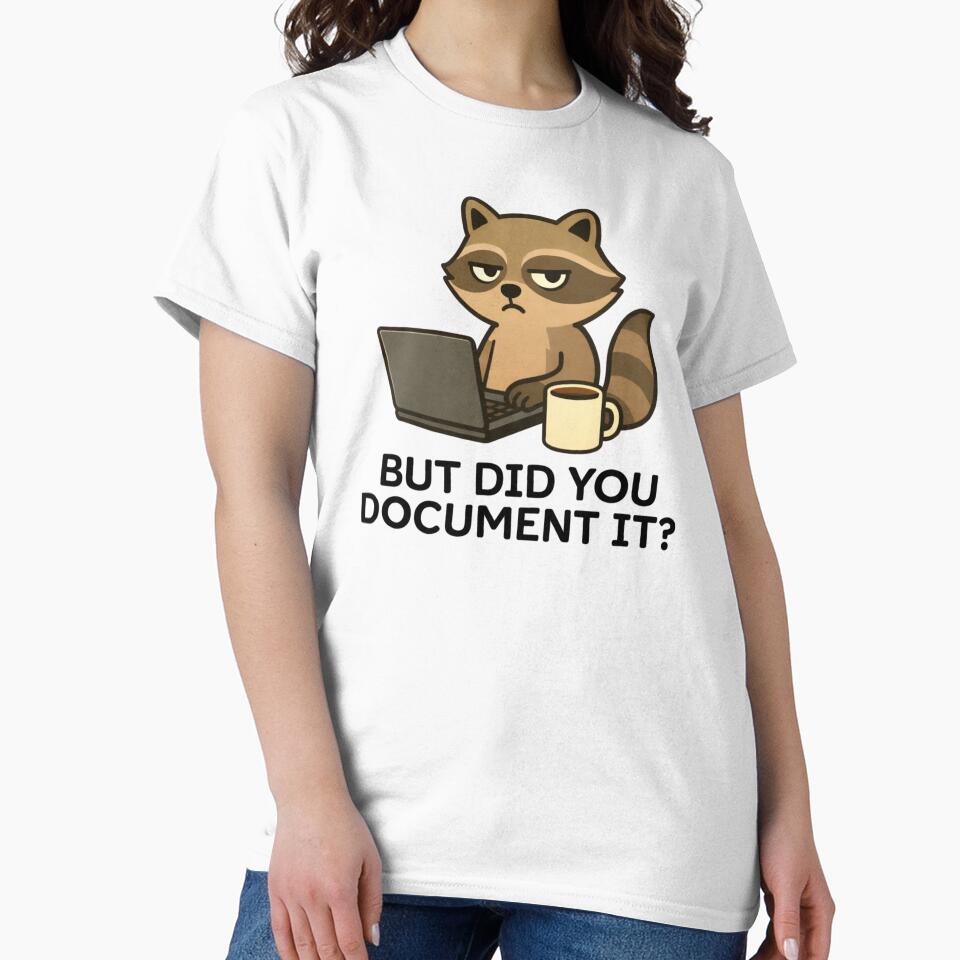 But Did You Document It Funny Raccoon Office Humor by krystalRomanart