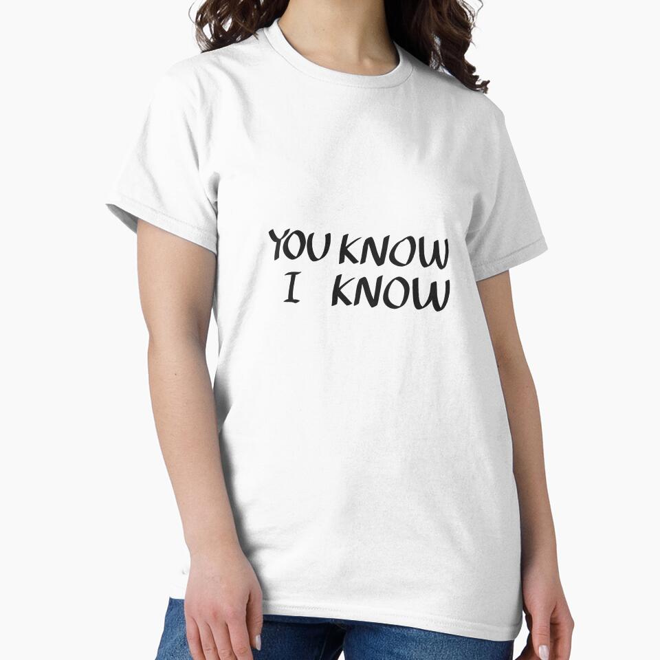 You Know I Know Minimalist Quote Text by Deep Descent