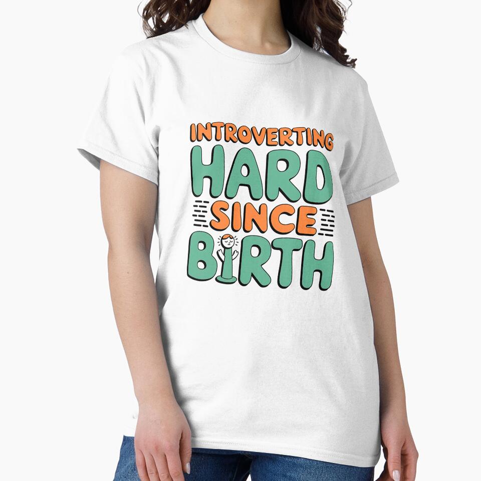 Born to Introvert - Introverting Hard Since Birth Quote Design by Evolved Ape