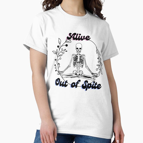 Alive out of spite by birdpirchmerch