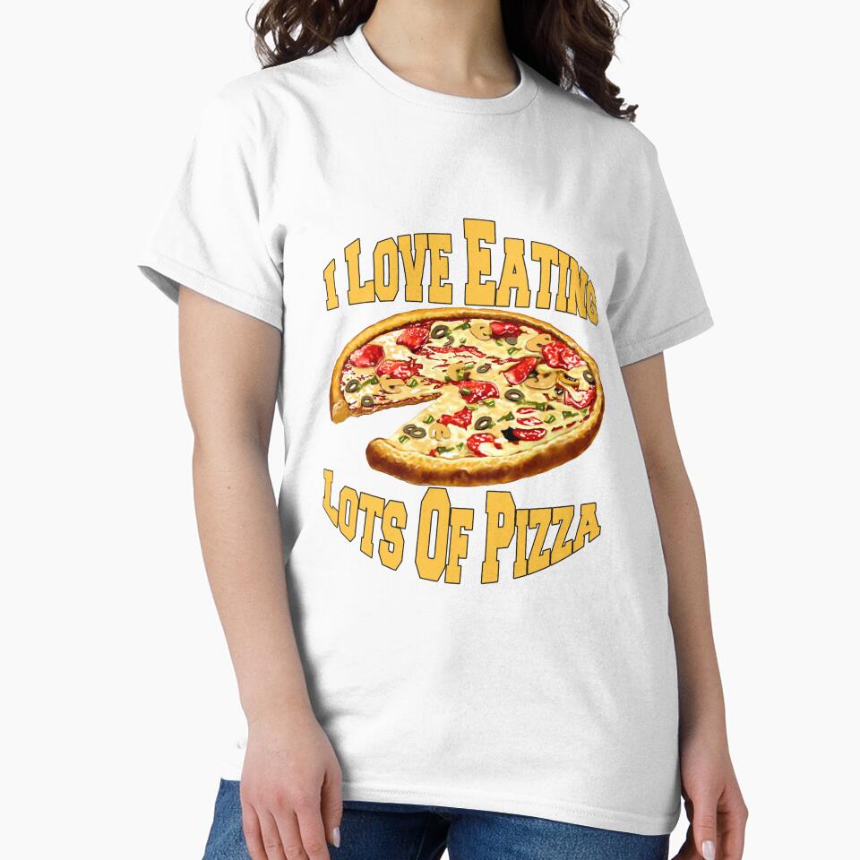 Funny Pizza Lover Humorous Design I Love Eating Lots Of Pizza by fantasticdesign