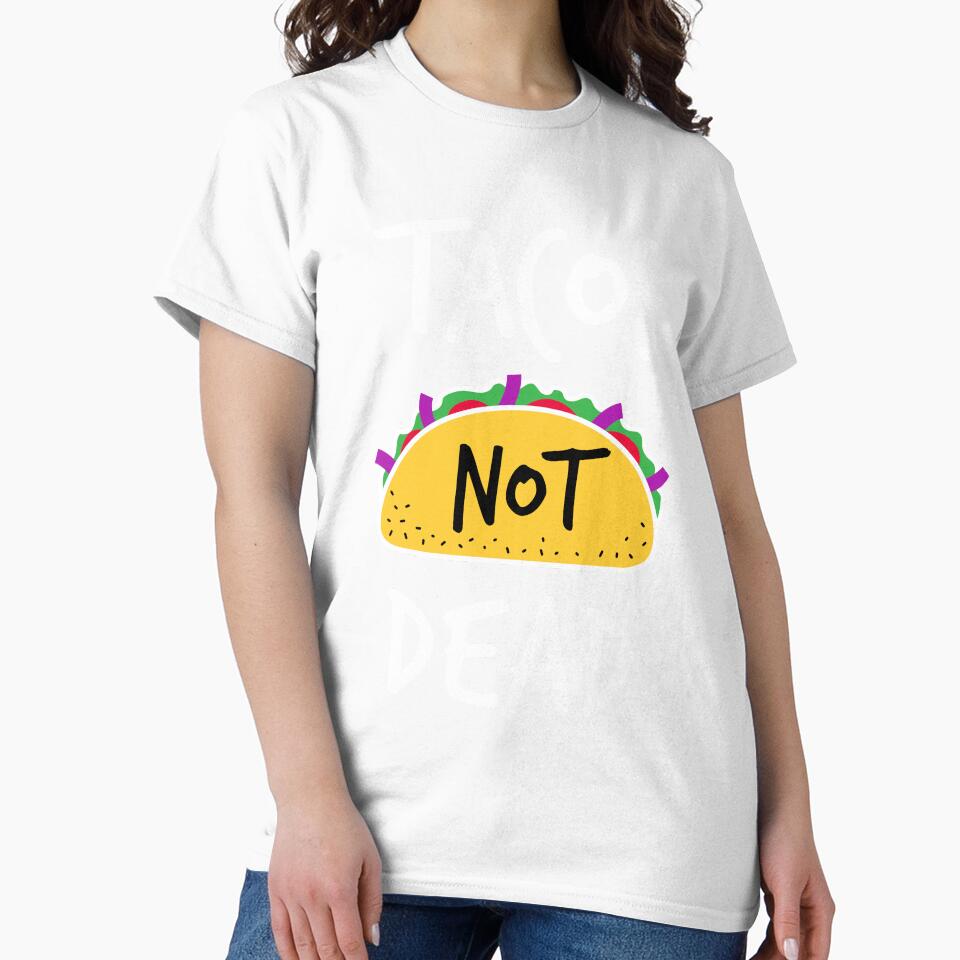 Tacos Not Dead - Taco Lovers T-Shirt by screenworks
