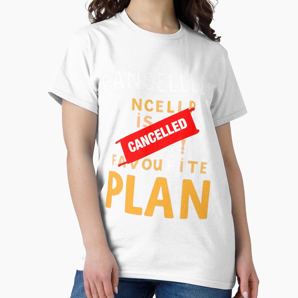 Cancelled Is My Favourite Plan Introvert Quote by artlife4