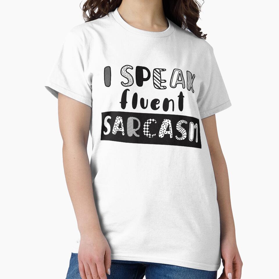 I speak fluent sarcasm by alies-art
