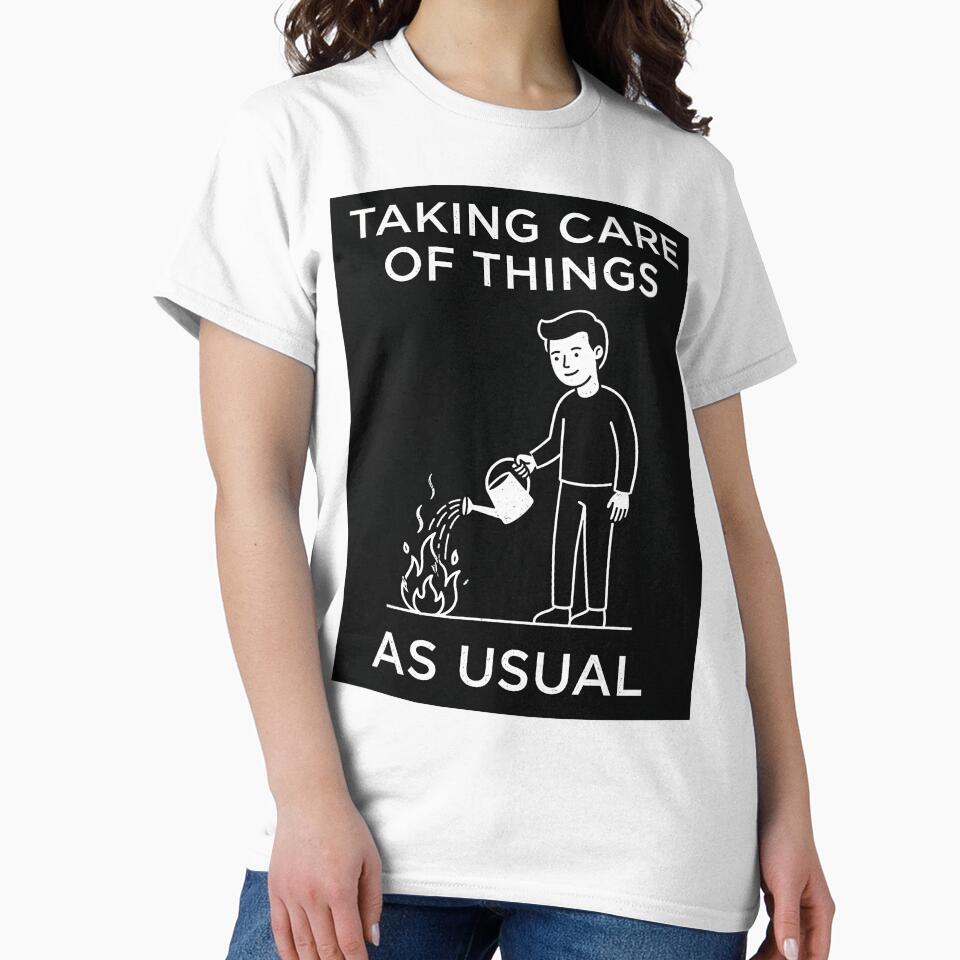 Taking Care Of Things As Usual Dark Humor by apex.vibe