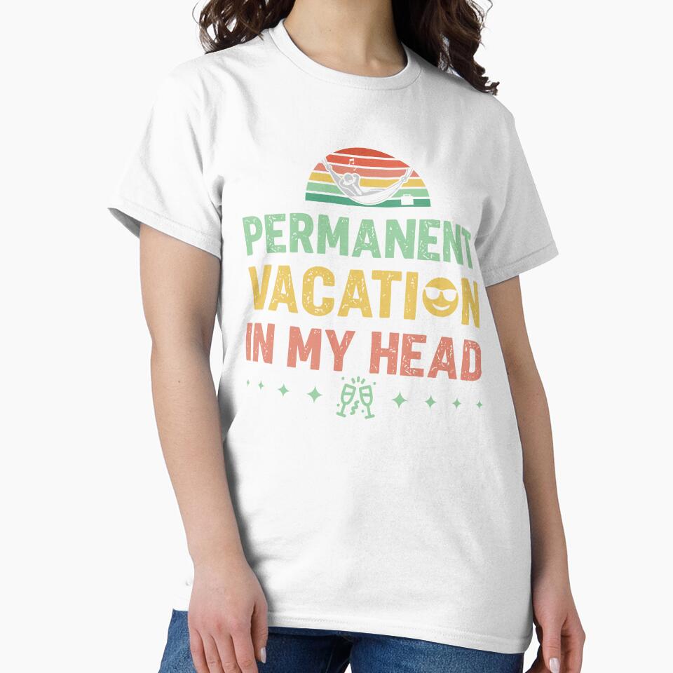 Permanent vacation in my head - Sarcastic Quote Design by Merrko-Atelier